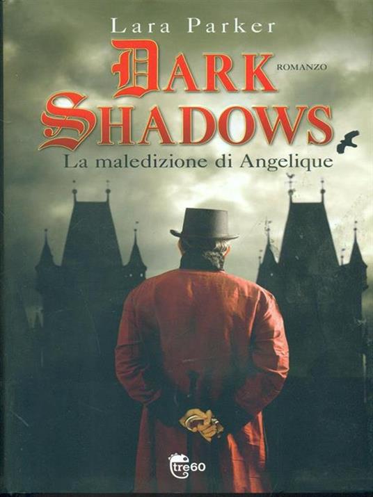 Dark shadows. La maledizione di Angelique - Lara Parker - 4