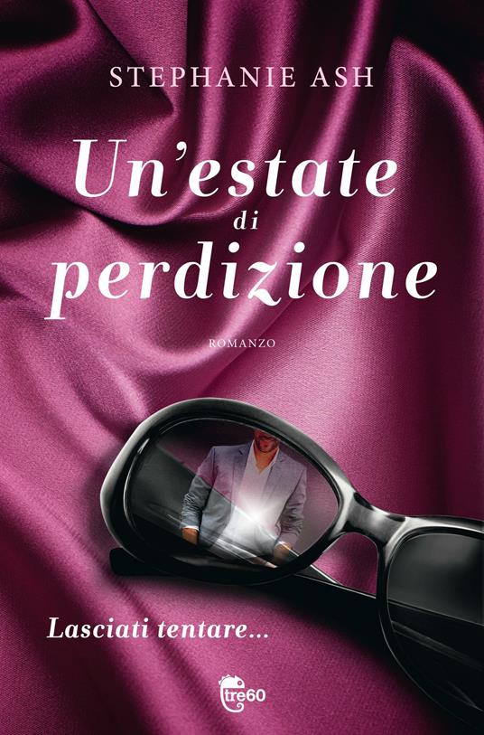 Un' estate di perdizione - Stephanie Ash - 2