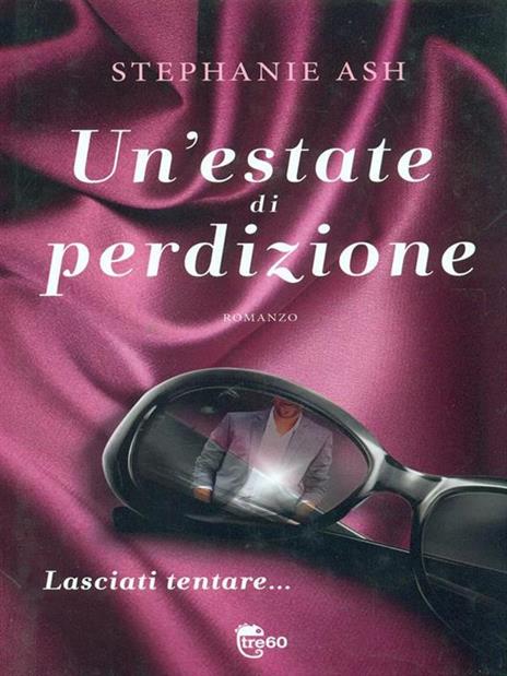 Un' estate di perdizione - Stephanie Ash - copertina