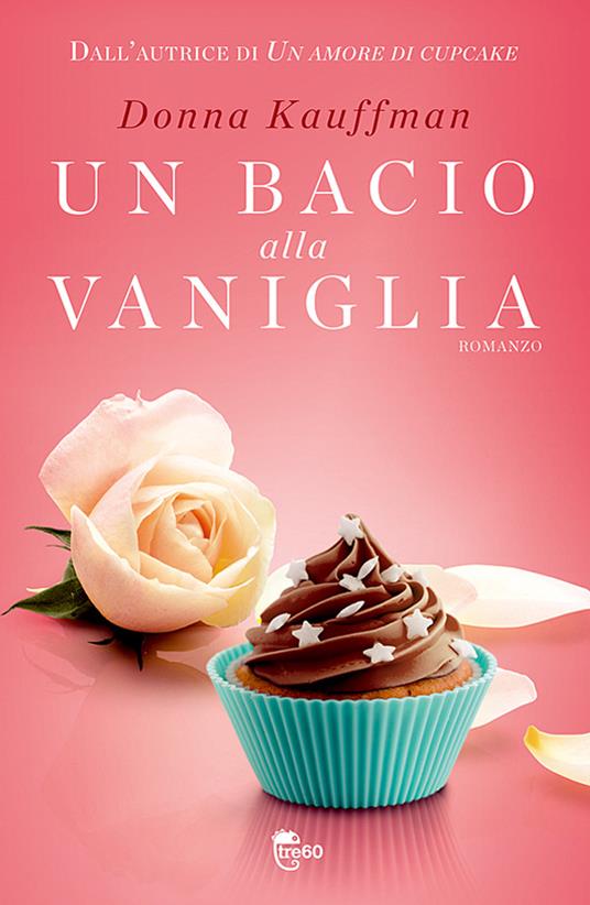 Un bacio alla vaniglia - Donna Kauffman - 2