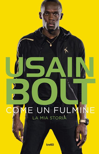 Come un fulmine. La mia storia - Usain Bolt,Matt Allen - copertina