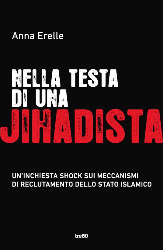 Nella testa di una jihadista - Anna Erelle - copertina