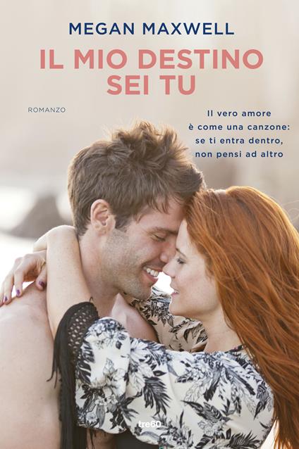 Il mio destino sei tu - Megan Maxwell,Chiara Corazza - ebook