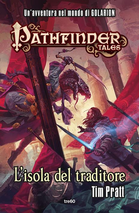 L'isola del traditore. Pathfinder tales - Tim Pratt - 3