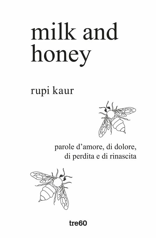 Milk and honey. Parole d'amore, di dolore, di perdita e di