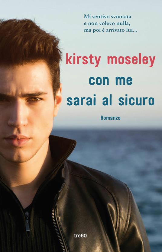 Con me sarai al sicuro - Kirsty Moseley,Maddalena Togliani - ebook