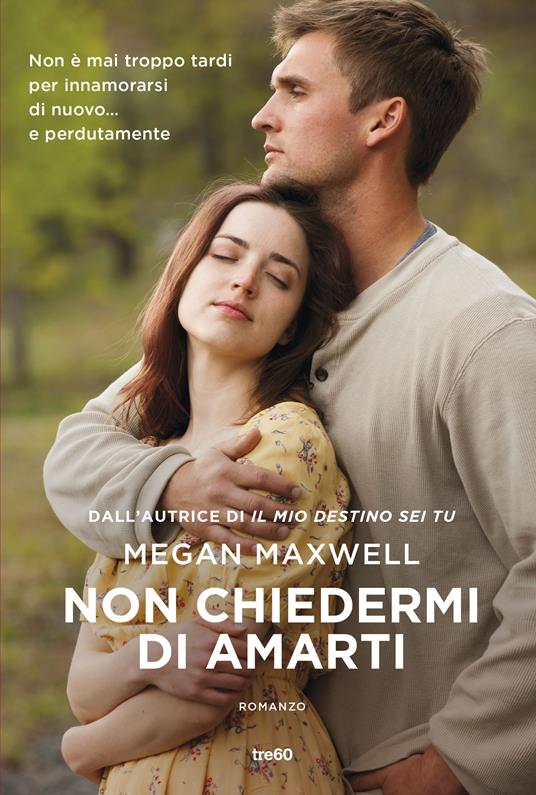 Non chiedermi di amarti - Megan Maxwell,Alejandra Felicity Rubinu - ebook