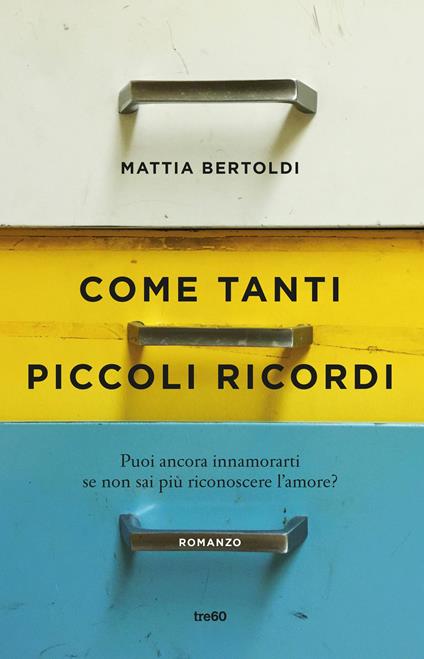 Come tanti piccoli ricordi - Mattia Bertoldi - ebook