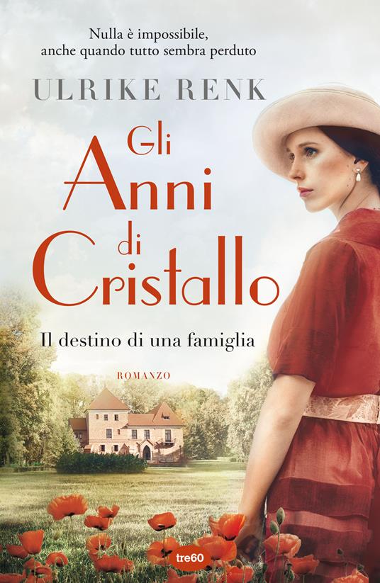 Gli anni di cristallo. Il destino di una famiglia - Ulrike Renk - copertina