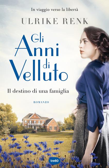 Gli anni di velluto. Il destino di una famiglia - Ulrike Renk - copertina