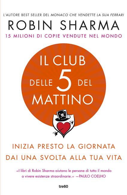 Il club delle 5 del mattino. Inizia presto la giornata, dai una svolta alla tua vita - Robin S. Sharma,Genevienne Pecunia,Tea Pecunia - ebook