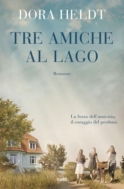 Tre amiche al lago - Dora Heldt - copertina