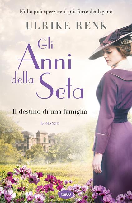 Gli anni della seta. Il destino di una famiglia - Ulrike Renk,Nicoletta Giacon - ebook