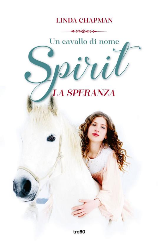 Un cavallo di nome Spirit. La speranza - Linda Chapman,Maria Bastanzetti - ebook