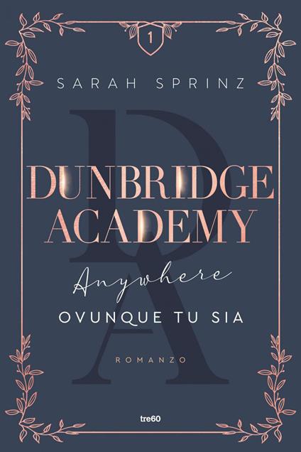 Anywhere. Ovunque tu sia. Dunbridge Academy - Sarah Sprinz,Maria Carla Dallavalle - ebook