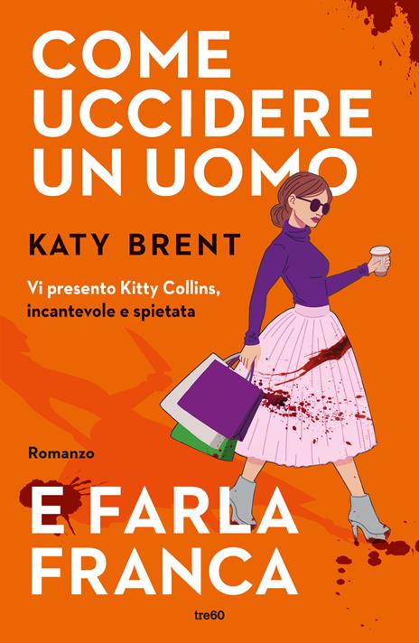 Come uccidere un uomo e farla franca - Katy Brent - copertina