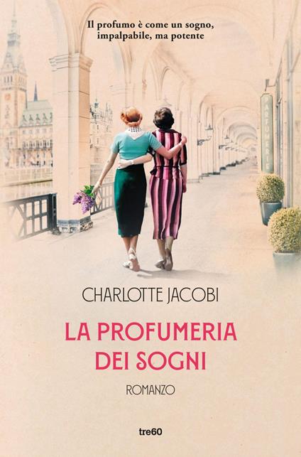 La profumeria dei sogni - Charlotte Jacobi,Francesca Maria Gimelli - ebook