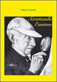 Scrutando l'animo - Marco Vaccari - copertina