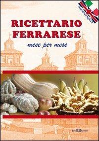 Ricettario ferrarese. Mese per mese - copertina