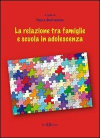 La relazione tra famiglie e scuola in adolescenza - copertina