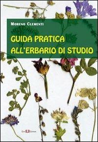 Guida pratica all'erbario di studio - Moreno Clementi - copertina