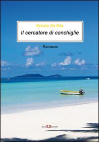 Il cercatore di conchiglie - Renato De Rita - copertina