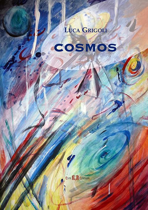 Cosmos. Visioni 1993-2016 - Luca Grigoli - copertina