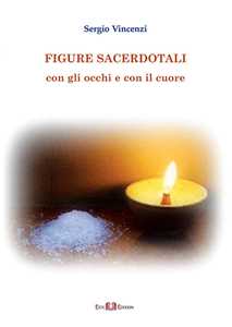 Figure sacerdotali. Con gli occhi e con il cuore