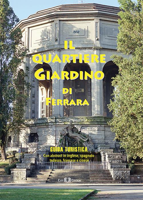 Il quartiere Giardino di Ferrara. Guida turistica. Ediz. multilingue - copertina