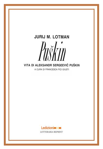 Puskin. Vita di Aleksandr Sergeevi Puskin - Jurij Mihajlovic Lotman - copertina