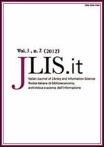 JLIS.it. Italian journal of library and information science-Rivista italiana di biblioteconomia, archivistiva e scienza dell'informazione (2012). Vol. 3\2