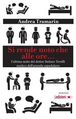 Si rende noto che alle ore... L'ultima notte del dottor Stefano Tersilli medico dell'azienda ospedaliera