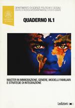 Quaderni del master in immigrazione, genere, modelli familiari e strategie di integrazione. Vol. 1