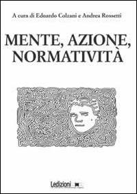 Mente, azione, normatività - copertina