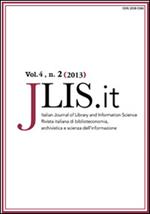 JLIS.it. Italian journal of library and information science-Rivista italiana di biblioteconomia, archivistiva e scienza dell'informazione (2013). Vol. 4\2