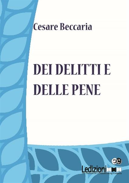 Dei delitti e delle pene - Cesare Beccaria - ebook