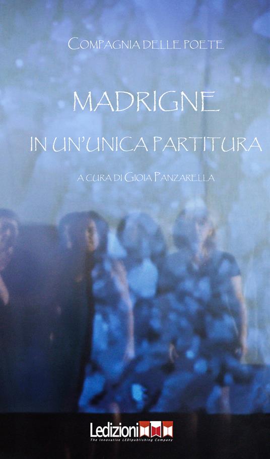 Madrigne in un'unica partitura - Compagnia delle Poete,Gioia Panzarella - ebook