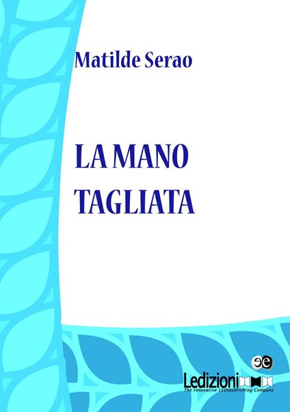 La mano tagliata - Matilde Serao - copertina