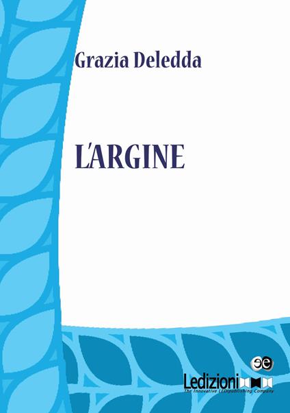 L'argine - Grazia Deledda - copertina