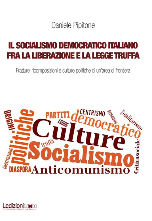 Il socialismo democratico italiano fra la Liberazione e la legge truffa - Daniele Pipitone - ebook