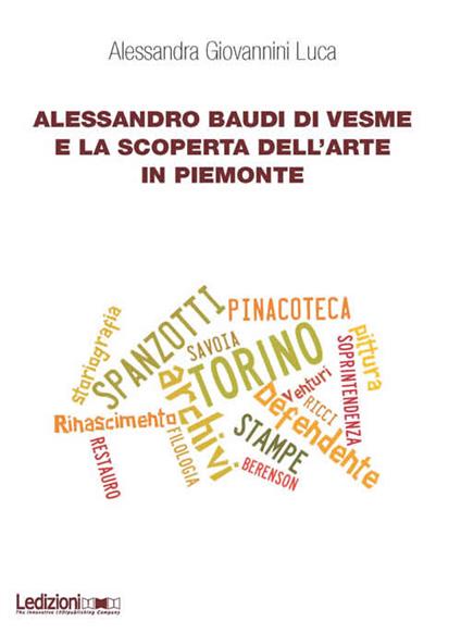 Alessandro Baudi di Vesme e la scoperta dell'arte in Piemonte - L. Alessandra Giovannini - copertina