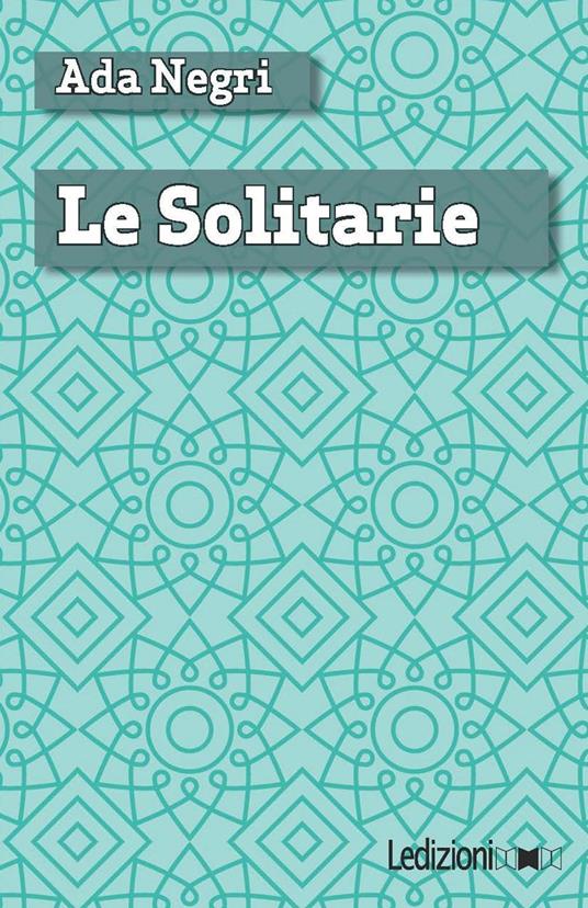 Le solitarie - Ada Negri - copertina