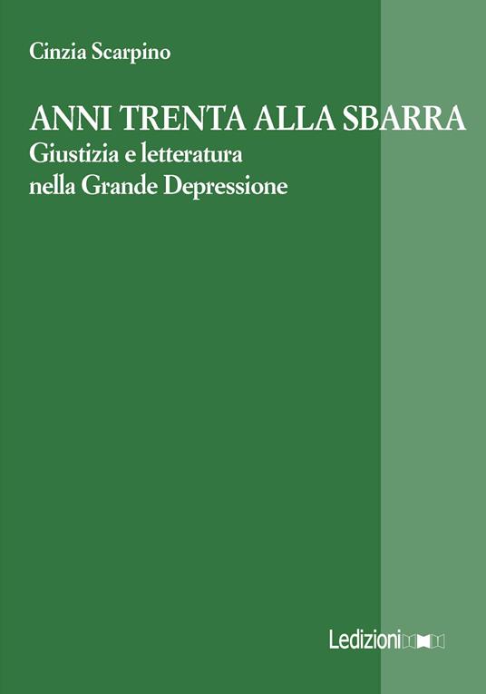 Anni Trenta alla sbarra. Giustizia e letteratura nella Grande Depressione - Cinzia Scarpino - ebook