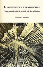 La conseguenza di una metamorfosi. Topoi postmoderni nella poesia di Luis García Montero