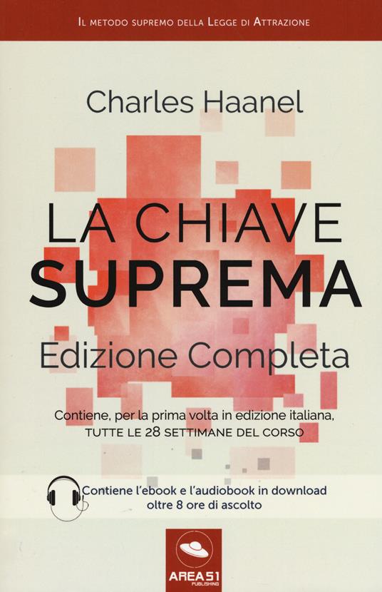 La chiave suprema. Ediz. completa. Con E-book - Charles Haanel - Libro -  Ledizioni 