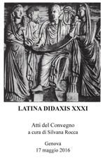 Latina didaxis. Atti del Convegno (Genova, 17 maggio 2016). Vol. 31: 1986-2016