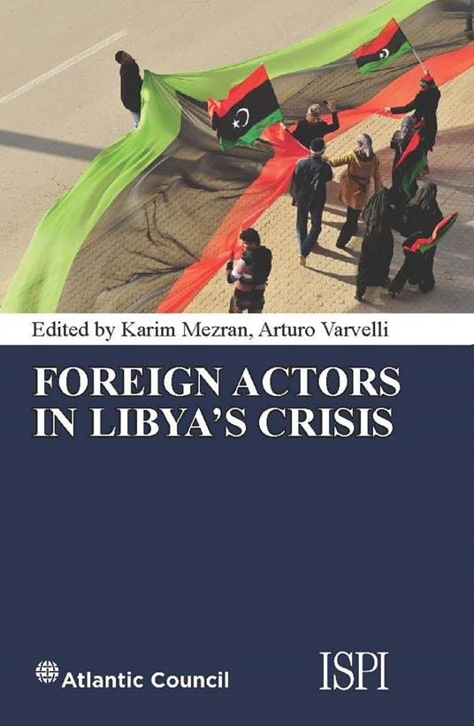 Foreign Actors in Libya's Crisis