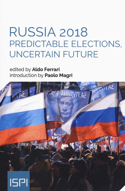 Russia 2018. Predictable elections, uncertain future - copertina