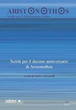 Aristonothos. Scritti sul Mediterraneo (2017). Vol. 13\1: Scritti per il decimo anniversario di Aristonothos.