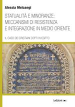 Statualità e minoranze: meccanismi di resistenza e integrazione in Medio Oriente. Il caso dei cristiani copti in Egitto